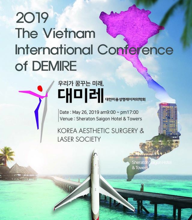 ▲ 대한미용성형레이저의학회는 5월 25~26일 베트남 쉐라톤 사이공 호텔에서 ‘2019 The Vietnam International Conference of DEMIRE’를 개최한다.